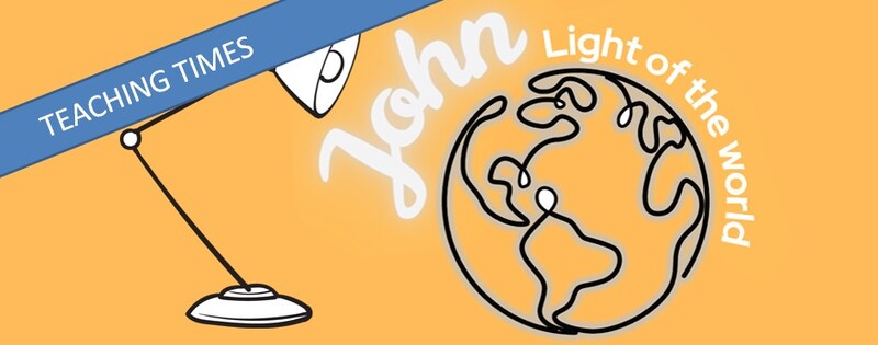 John - Light of the World Teaching Times